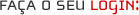 Faça o seu login: